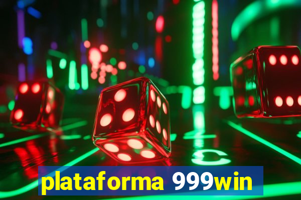 plataforma 999win